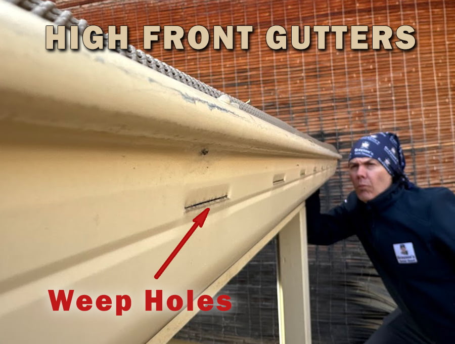 Weep holes on high front gutters 